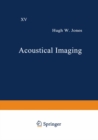 Image for Acoustical Imaging: Volume 15 : 15