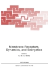 Image for Membrane Receptors, Dynamics, and Energetics