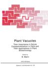 Image for Plant Vacuoles : Their Importance in Solute Compartmentation in Cells and Their Applications in Plant Biotechnology
