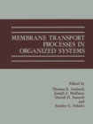 Image for Membrane Transport Processes in Organized Systems