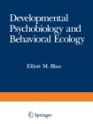 Image for Developmental Psychobiology and Behavioral Ecology