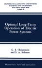 Image for Optimal Long-Term Operation of Electric Power Systems