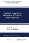 Image for Optimal Long-Term Operation of Electric Power Systems