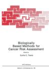 Image for Biologically Based Methods for Cancer Risk Assessment