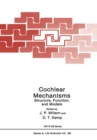 Image for Cochlear Mechanisms: Structure, Function, and Models
