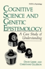Image for Cognitive Science and Genetic Epistemology: A Case Study of Understanding