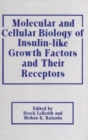 Image for Molecular and Cellular Biology of Insulin-like Growth Factors and Their Receptors