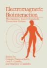 Image for Electromagnetic Biointeraction : Mechanisms, Safety Standards, Protection Guides