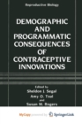 Image for Demographic and Programmatic Consequences of Contraceptive Innovations