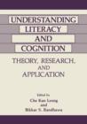 Image for Understanding Literacy and Cognition : Theory, Research, and Application