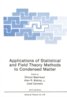 Image for Applications of Statistical and Field Theory Methods to Condensed Matter : vol. 218