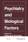 Image for Psychiatry and Biological Factors