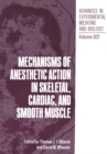 Image for Mechanisms of Anesthetic Action in Skeletal, Cardiac, and Smooth Muscle