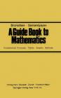 Image for A Guide Book to Mathematics : Fundamental Formulas * Tables * Graphs * Methods