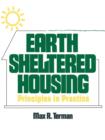 Image for Earth Sheltered Housing : Principles in Practice