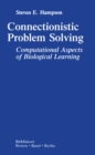 Image for Connectionistic Problem Solving: Computational Aspects of Biological Learning.