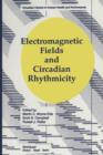 Image for Electromagnetic Fields and Circadian Rhythmicity