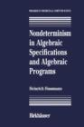 Image for Nondeterminism in Algebraic Specifications and Algebraic Programs