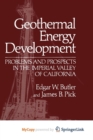 Image for Geothermal Energy Development : Problems and Prospects in the Imperial Valley of California