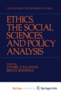 Image for Ethics, The Social Sciences, and Policy Analysis