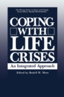 Image for Coping with Life Crises: An Integrated Approach