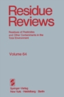 Image for Residue Reviews: Residues of Pesticides and Other Contaminants in the Total Environment : 64