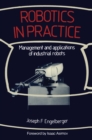 Image for Robotics in Practice: Management and applications of industrial robots