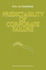 Image for Predictability of corporate failure: Models for prediction of corporate failure and for evalution of debt capacity