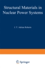 Image for Structural Materials in Nuclear Power Systems
