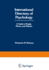 Image for International Directory of Psychology: A Guide to People, Places, and Policies