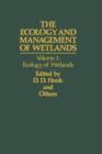 Image for The Ecology and Management of Wetlands : Volume 1: Ecology of Wetlands