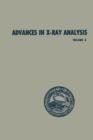 Image for Advances in X-Ray Analysis : Volume 3 Proceedings of the Eighth Annual Conference on Applications of X-Ray Analysis Held August 12-14, 1959