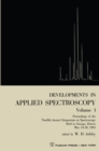 Image for Developments in Applied Spectroscopy Volume 1: Proceedings of the Twelfth Annual Symposium on Spectroscopy Held in Chicago, Illinois May 15-18, 1961