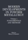 Image for Modern developments in powder metallurgy  : proceedings of the 1965 International Powder Metallurgy Conference, sponsored by the Metal Powder Industries Federation, the American Powder Matallurgy InsV