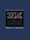 Image for Patent Law for the Nonlawyer: A Guide for the Engineer, Technologist, and Manager