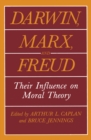 Image for Darwin, Marx and Freud: Their Influence on Moral Theory