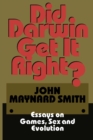 Image for Did Darwin Get It Right?: Essays on Games, Sex and Evolution