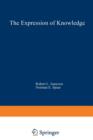 Image for The Expression of Knowledge : Neurobehavioral Transformations of Information into Action