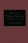 Image for Law in the Practice of Psychiatry: A Handbook for Clinicians