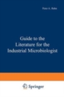 Image for Guide to the Literature for the Industrial Microbiologist