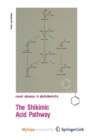 Image for The Shikimic Acid Pathway