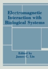 Image for Electromagnetic Interaction with Biological Systems