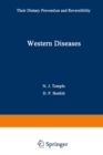 Image for Western Diseases: Their Dietary Prevention and Reversibility