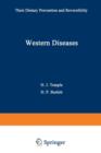 Image for Western Diseases : Their Dietary Prevention and Reversibility