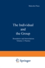 Image for Individual and the Group: Boundaries and Interrelations Volume 2: Practice