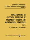 Image for Investigations in Classical Problems of Probability Theory and Mathematical Statistics: Part I