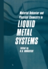 Image for Material Behavior and Physical Chemistry in Liquid Metal Systems