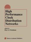 Image for High Performance Clock Distribution Networks