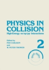 Image for Physics in Collision: High-Energy ee/ep/pp Interactions. Volume 2
