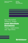 Image for Least Absolute Deviations: Theory, Applications and Algorithms